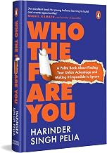 Who the F?ck Are You by Harinder Singh Pelia