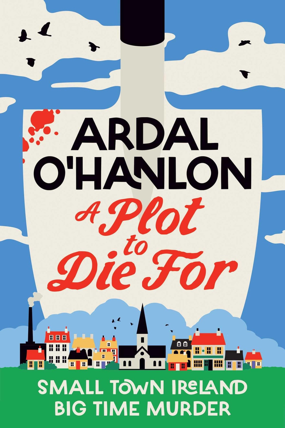 Plot to Die For by Ardal O'Hanlon
