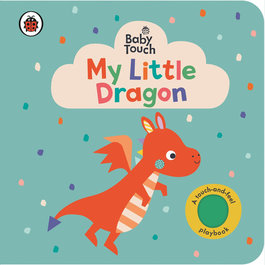 Ladybird Baby Touch My Little Dragon. by Ladybird