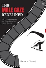 The Male Gaze Redefined by Shoma A Chatterji