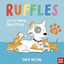 Ruffles and the Teeny, Tiny Kittens by David Melling