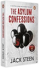 The Asylum Confessions by Jack Steen