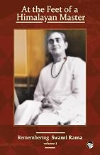 At the Feet of a Himalayan Master � Volume 1 Remembering Swami Rama by Edited By Dr Prakash Keshaviah