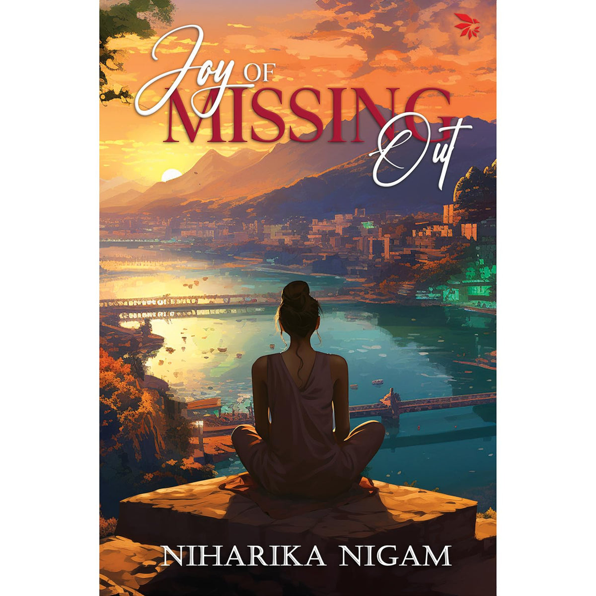 Joy of Missing Out by Niharika Nigam