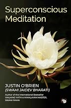 Superconscious Meditation by Dr Justin O’Brien (swami Jaidev Bharati)