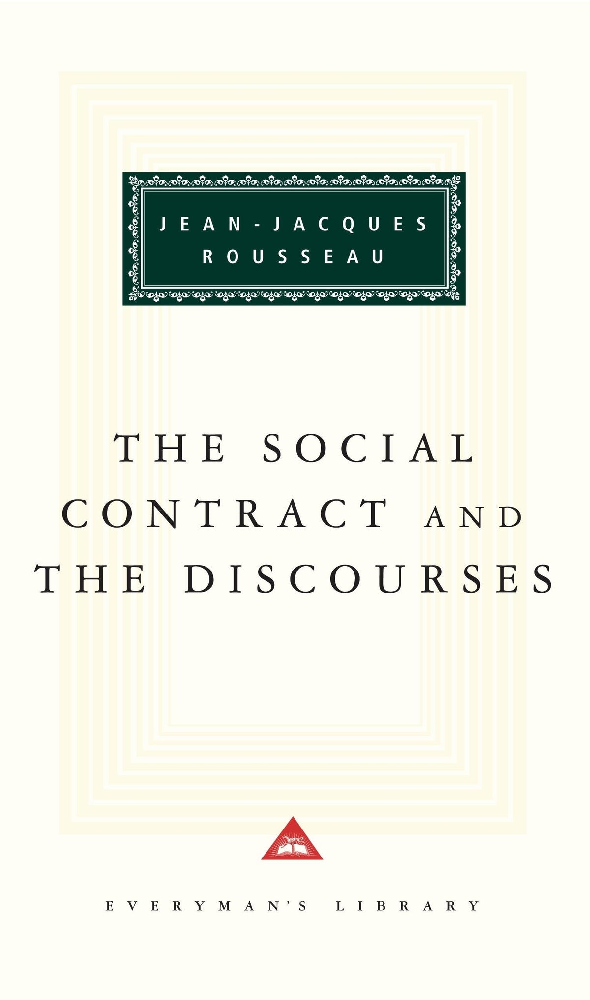 Social Contract And The Discources, The by Rousseau Jean-Jacques