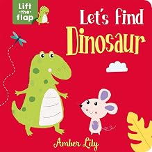 Lift the Flap - 6x6 Format-Lets Find Dinosaur