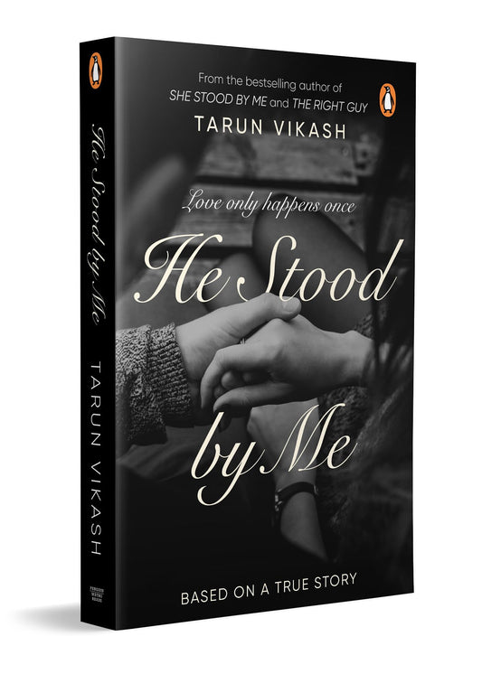 He Stood By Me: Love Only Happens Once by Tarun Vikash