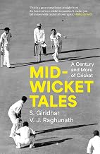Mid-wicket Tales : A Century and More of Cricket by S. Giridhar
