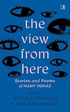 The View From Here by K. Satchidanandan Githa Hariharan
