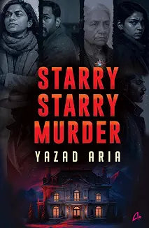 Starry Starry Murder by Yazad Aria