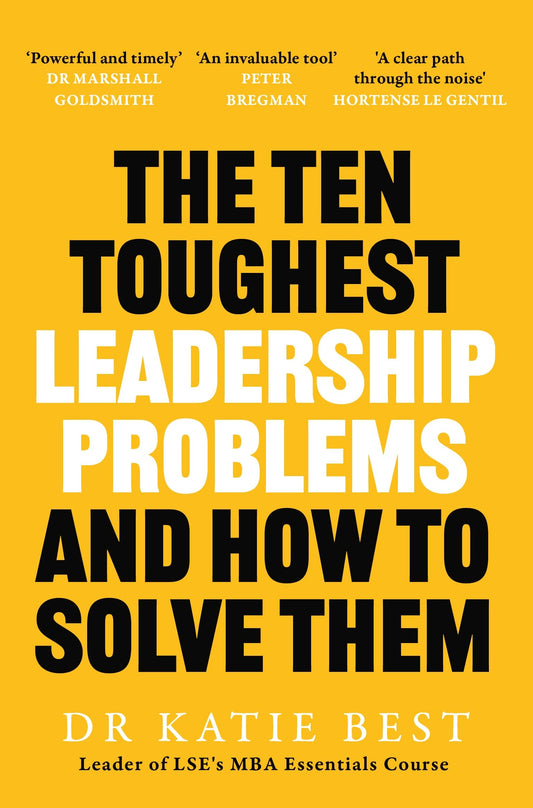 The Ten Toughest Leadership Problems by Katie Best