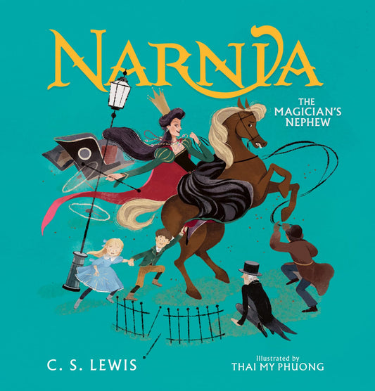 The Magician’s Nephew by Illustrated By Thai My Phuong C. S. Lewis