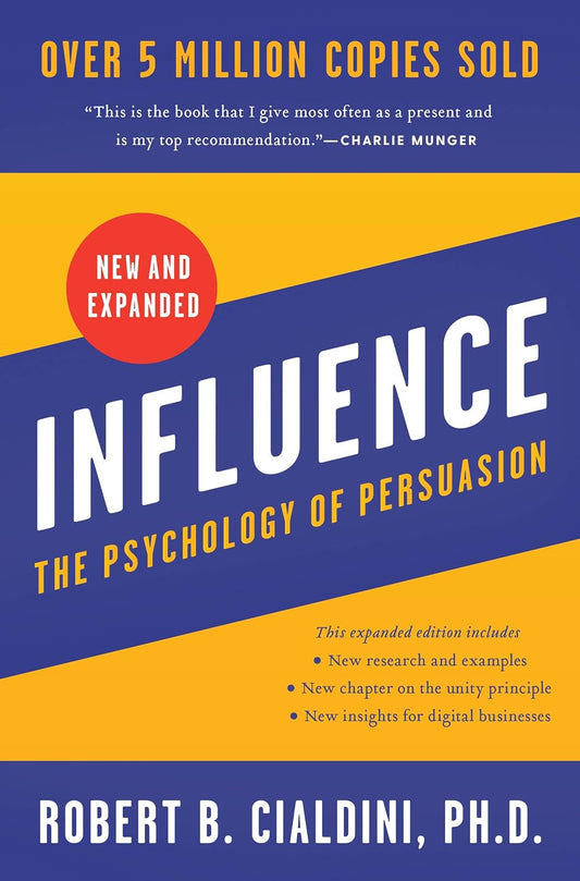 (New and Expanded) Influence : The Psychology of Persuasion