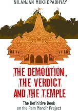 The Demolition,The Verdict and The Temple : The definitive book on the Ram Mandir Project by Nilanjan Mukhopadhyay