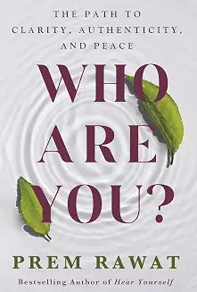 Who Are You? by Prem Rawat