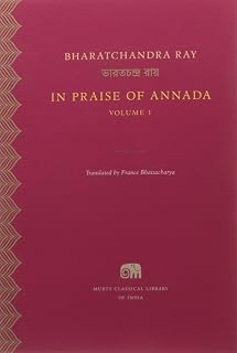 In Praise of Annada, Volume 1 by Bharatchandra Ray