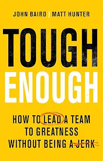 Tough Enough by John Baird And Matt Hunter