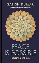 Peace is Possible by Satish Kumar