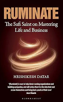Ruminate by Hrishikesh Datar
