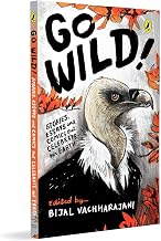 Go Wild: Stories, Essays and Comics That Celebrate Earth by Bijal Vachharajani (e.)