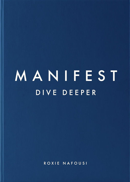 Dive Deeper :Manifest by Roxie Nafousi