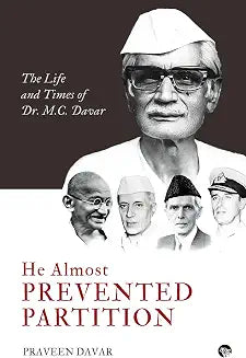 He Almost Prevented Partition by Praveen Davar