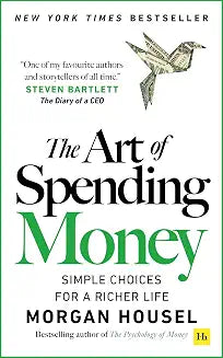 The Art of Spending Money- Hardcover by Morgan Housel