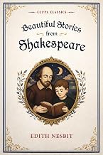 Beautiful Stories from Shakespeare (Cuppa Classics) by Edith Nesbit