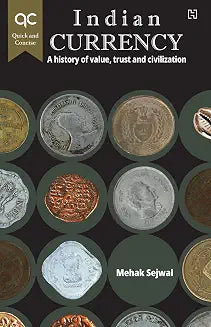 Quick and Concise: Indian Currency by Mehak Sejwal