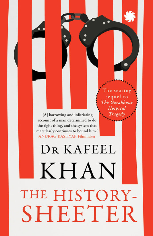 The History-Sheeter by Dr Kafeel Khan