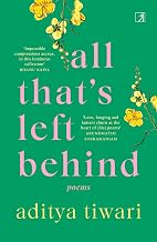 All That’S Left Behind by Aditya Tiwari
