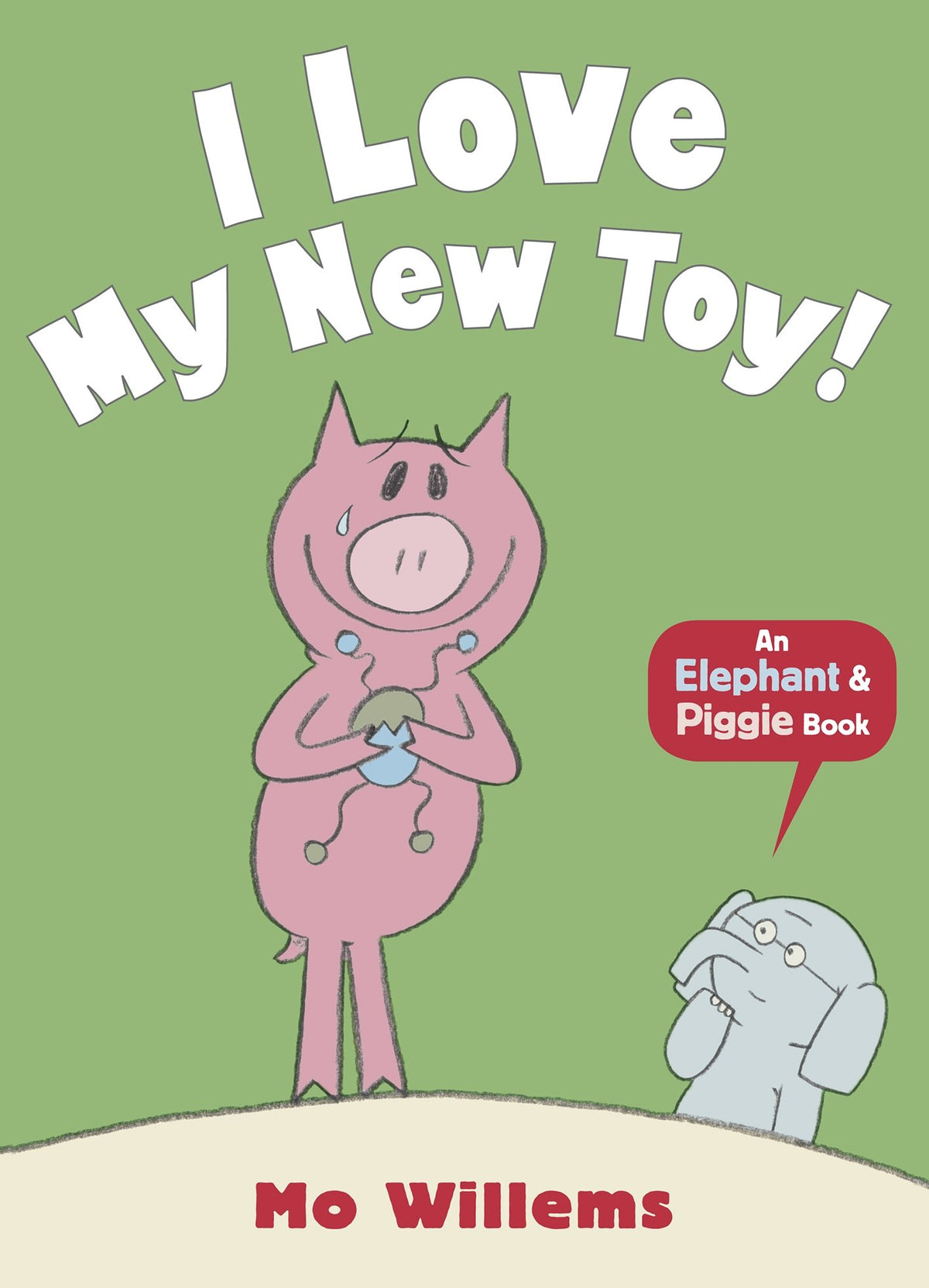 I Love My New Toy! by Mo Willems