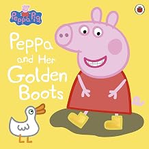 Peppa Pig: Peppa and Her Golden Boots by Nill