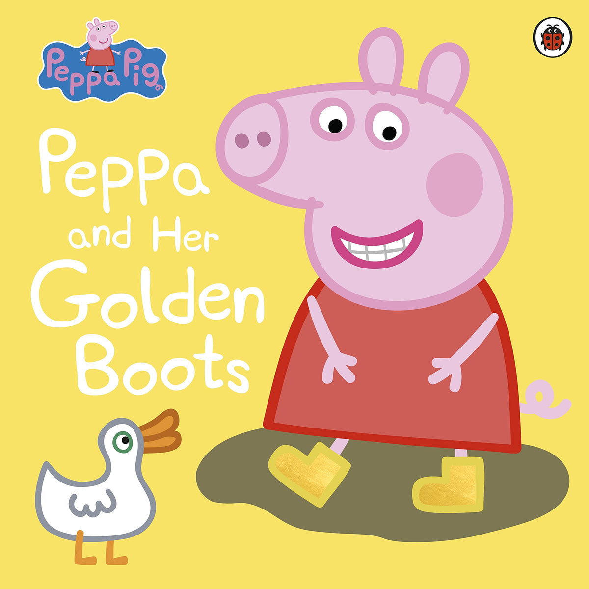 Peppa Pig: Peppa and Her Golden Boots by Nill