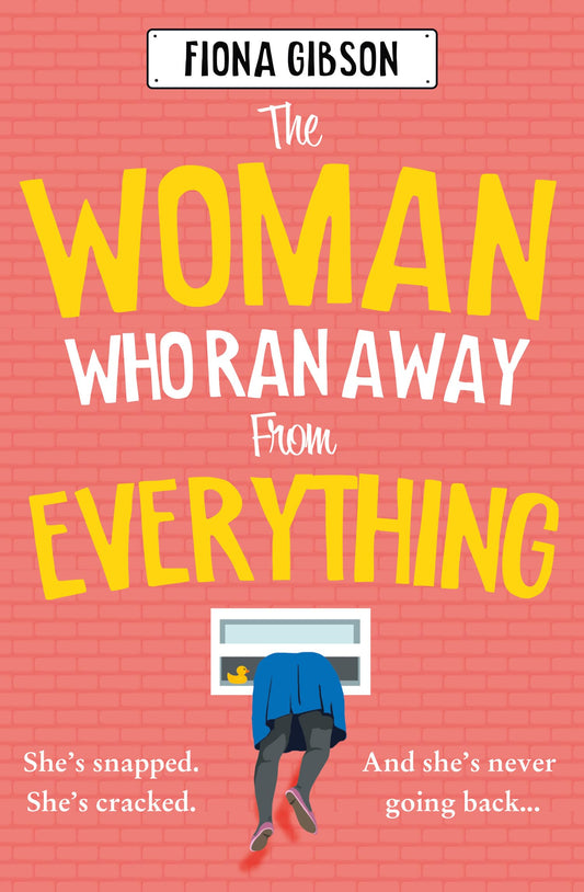The Woman Who Ran Away from Everything by Gibson Fiona