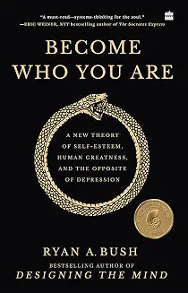 Become Who You Are by Ryan A. Bush