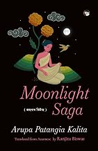 Moonlight Saga by Arupa Kalita Patangia