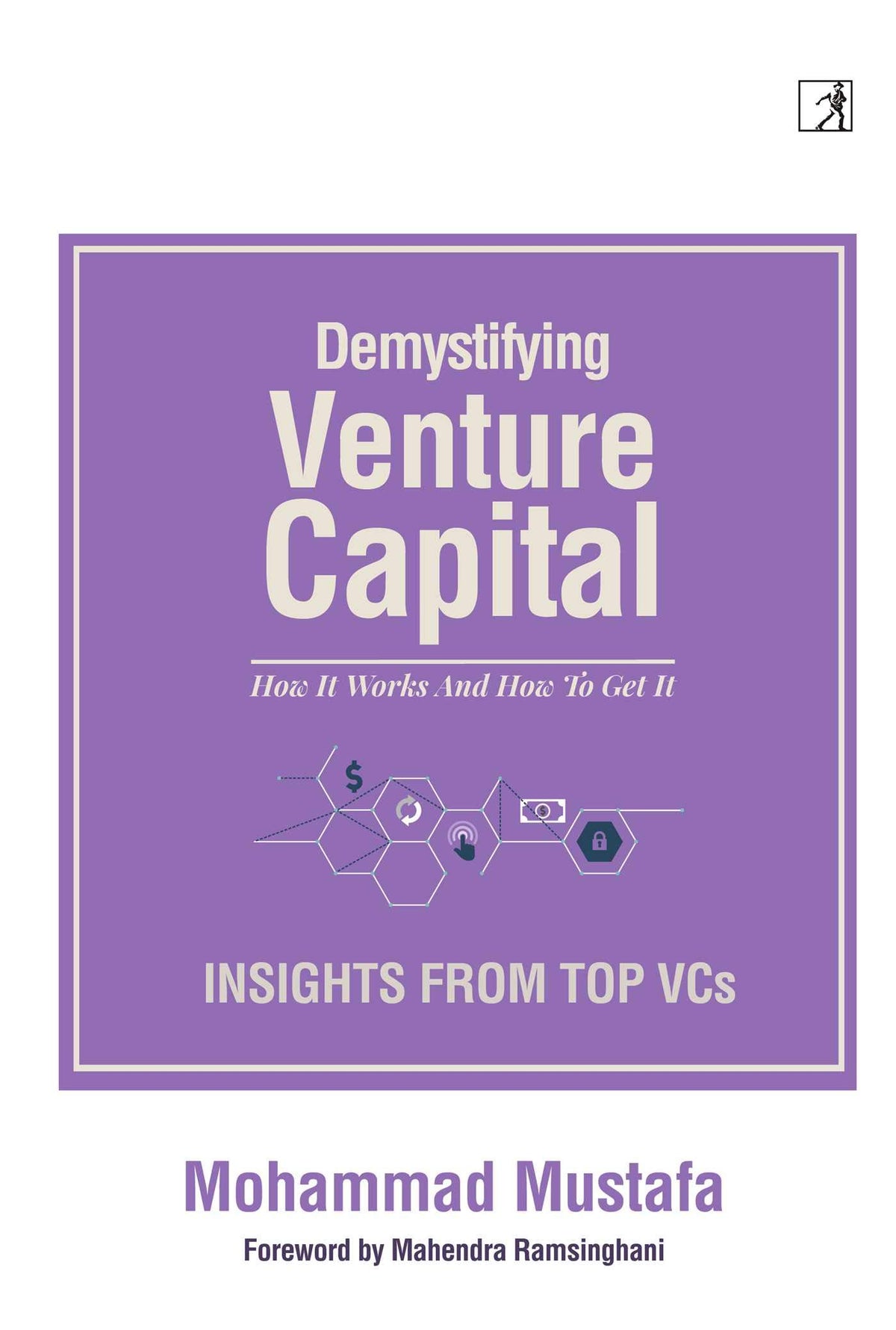 Demystifying Venture Capital by Mohammad Mustafa