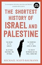 The Shortest History of Israel and Palestine (New Edition) by Michael Scott-Baumann