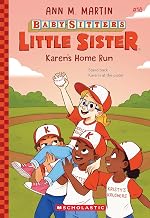 The Baby-Sitters Little Sister #18: Karen'S Home Run by Ann M Martin