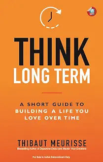 Think Long Term by Thibaut Meurisse