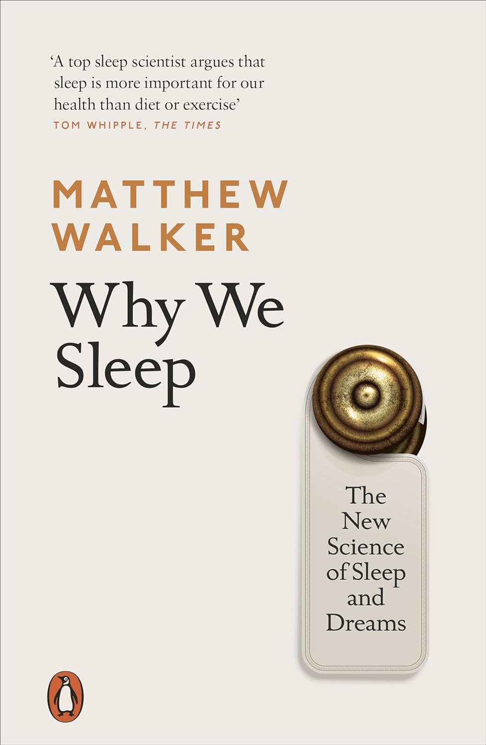 Why We Sleep : The New Science of Sleep and Dreams