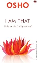 I Am That: Talks on the Isha Upanishad by Osho