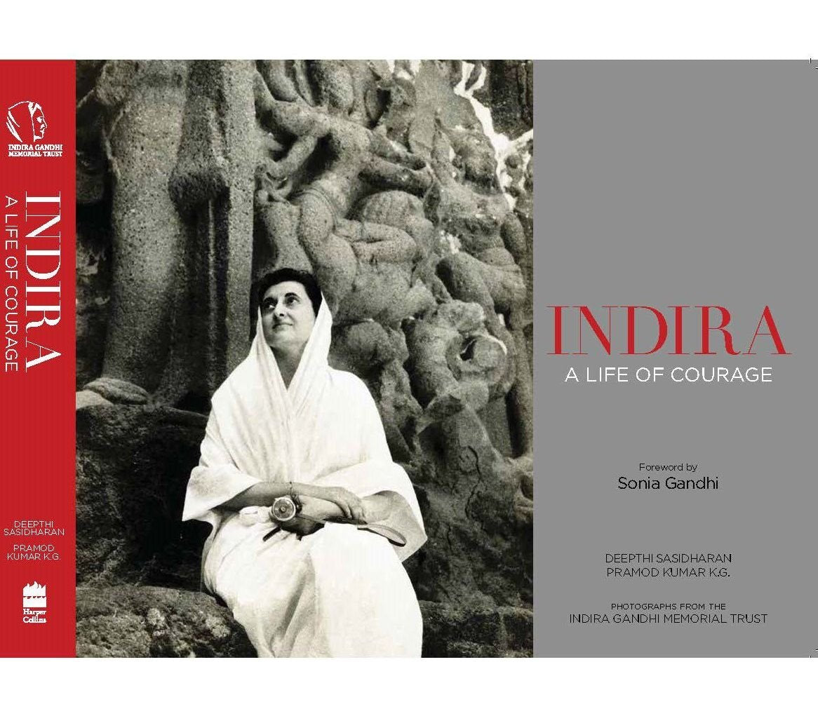 Indira A Life of Courage [Paperback] Indira Gandhi Memorial Trust by Indira Gandhi Memorial Trust