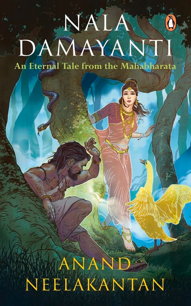 Nala Damyanti: an Eternal Tale from the Mahabharata by Anand Neelakantan