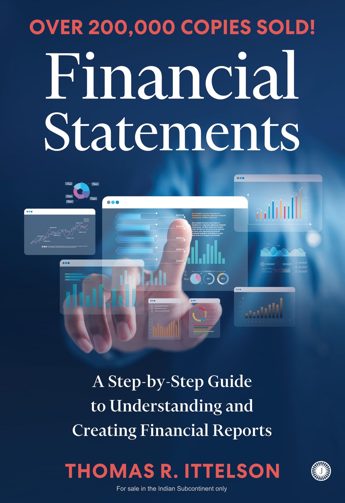 Financial Statements: A Step-by-Step Guide to Understanding and Creating Financial Reports by Thomas R. Ittelson