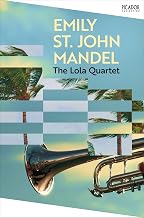 The Lola Quartet by Emily St. John Mandel