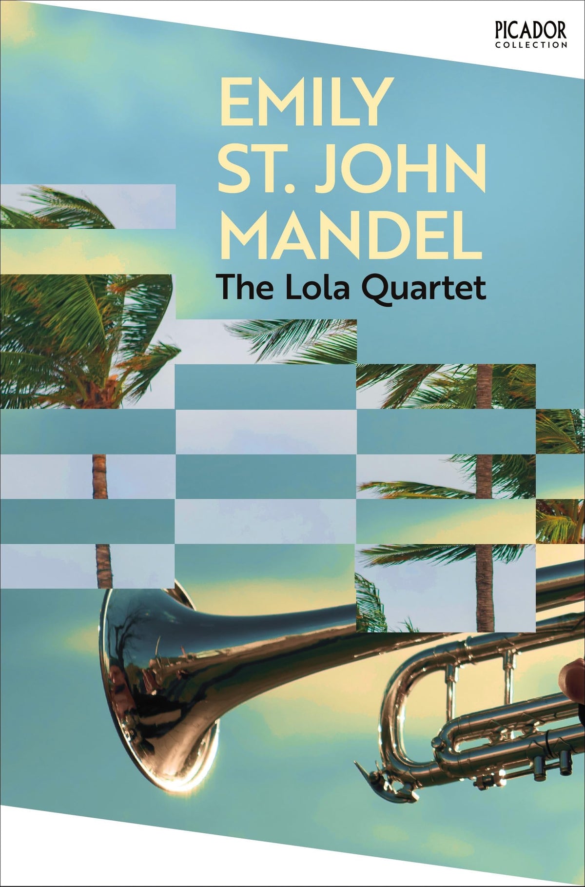 The Lola Quartet by Emily St. John Mandel