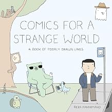 Comics for a Strange World: A Book of Poorly Drawn Lines by Reza Farazmand